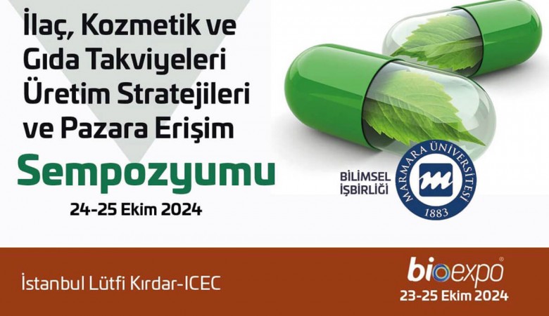 İlaç, Kozmetik ve Gıda Takviyeleri Üretim Stratejileri ve Pazara Erişim Sempozyumu ile Bioexpo'da buluşuyor.