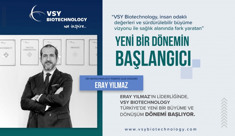 VSY BIOTECHNOLOGY TÜRKİYE’nin Yeni Ülke Müdürü Eray Yılmaz Oldu